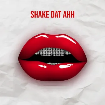 Shake Dat Ahh by RB Alves