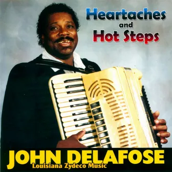 Heartaches and Hot Steps by John Delafose