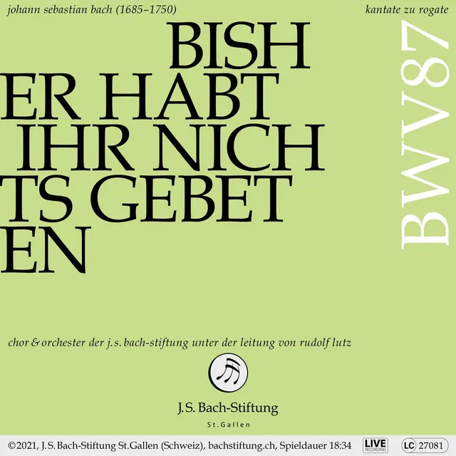 Bisher habt ihr nichts gebeten in meinem Namen, BWV 87: No. 6, Ich will leiden, ich will schweigen