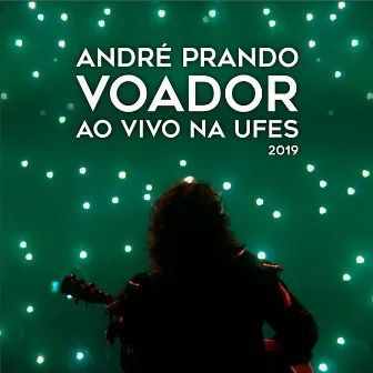 Voador ao vivo na Ufes (2019) by André Prando