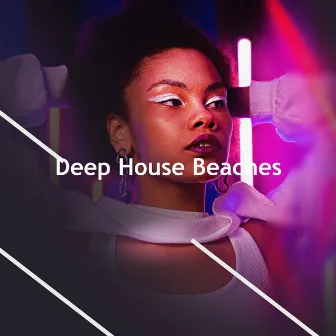 Deep House Beaches by Saint Tropez Beach House Music Dj