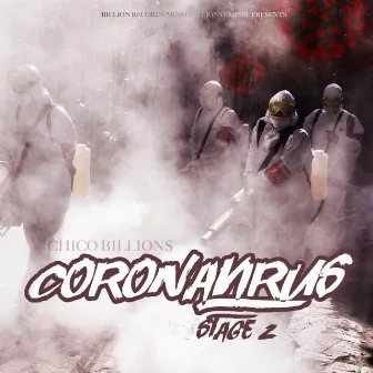 Coronavirus Stage 2 by Chico Billions