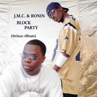 Block Party (Deluxe Album) by J.M.C. & Ronin