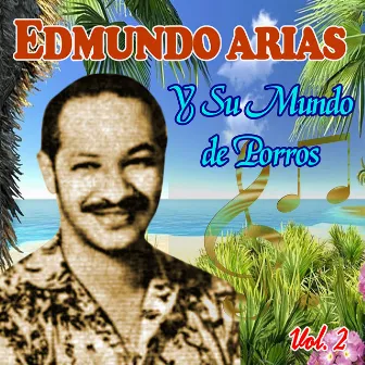 Y Su Mundo de Porros, Vol. 2 by Edmundo Arias