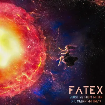 Bursting From Within by FATEX