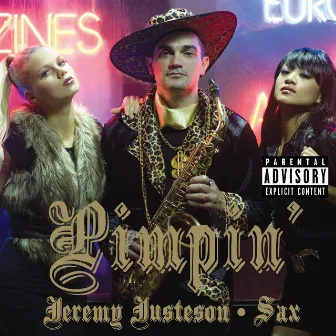 Pimpin' by Jeremy Justeson