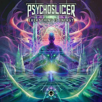 Everything Is Energy by Psychoslicer