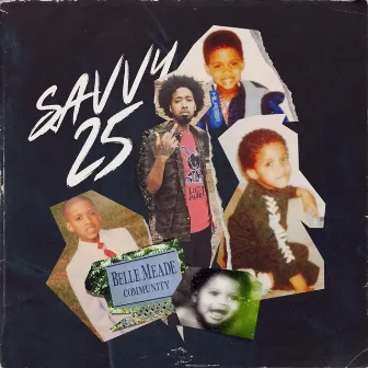 Savvy 25 by Savvy T.y