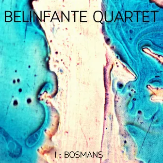 I: Bosmans by Belinfante Quartet