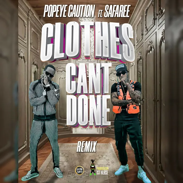 Clothes Can't Done (Remix)