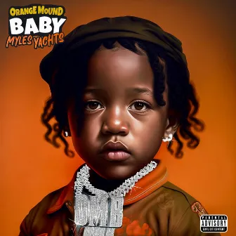 Orange Mound Baby by Myles Yachts