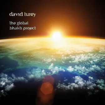 The Global Bhakti Project by David Lurey