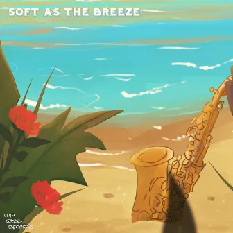 Soft As The Breeze by Lofi jazz