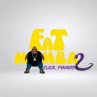 Fat Mamba 2 by Slick Manny