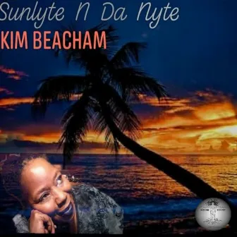 SunLyte n da Nyte by Kim Beacham