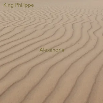 Alexandria by King Philippe