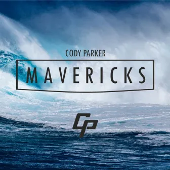 Mavericks (Original Mix) by Cody Parker