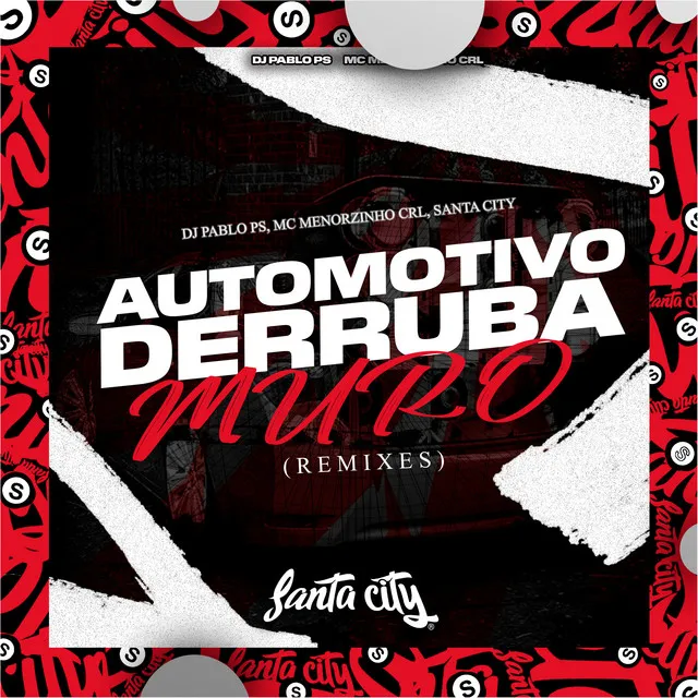 Automotivo Derruba Muro (Remixes)