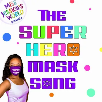 The Superhero Mask Song by Jessica DeShong