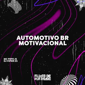 Automotivo Br Motivacional by MC FEFE JS