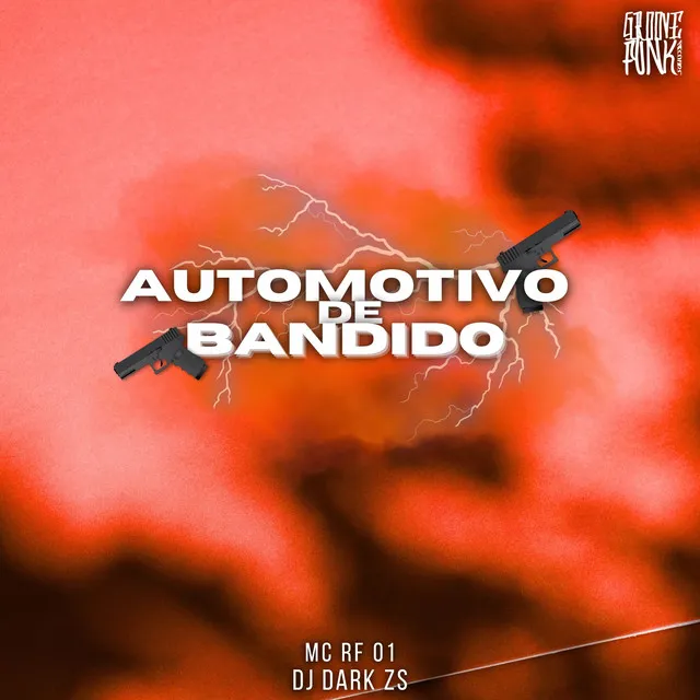 Automotivo De Bandido