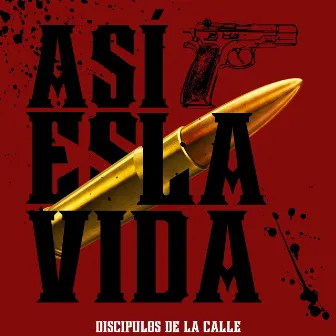 Así Es la Vida by Discípulos De La Calle