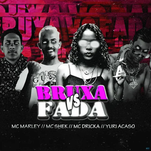 Bruxa vs Fada (feat. Mc Dricka)