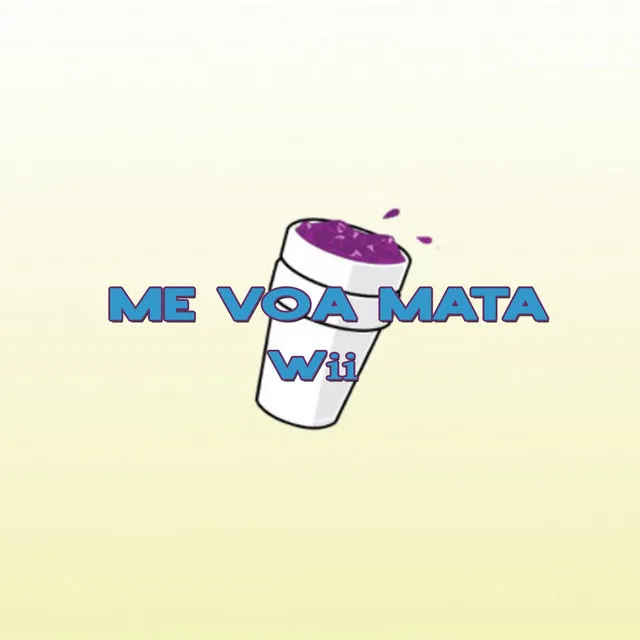 Me voa mata wii