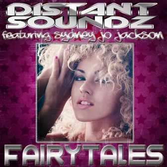 Fairytales (feat. Sydney Jo Jackson) by Distant Soundz