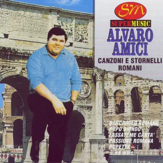 Canzoni E Stornelli Romani by Alvaro Amici