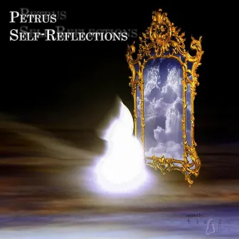 Self-Reflections by Petrus