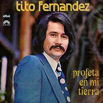 Profeta en Mi Tierra by Tito Fernández