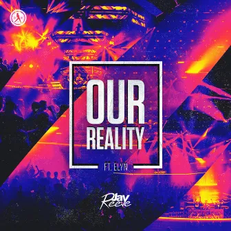 Our Reality by Elyn