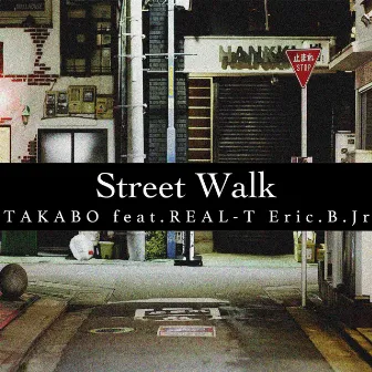 Street Walk (feat. REAL-T & Eric.B.Jr.) by TAKABO