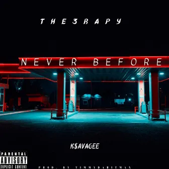 Never Before by The3rapy