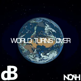 World Turns Over by Noah Airé