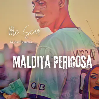 Maldita Perigosa (Remix) by Dj Djeny Doutora