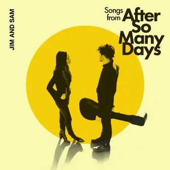 Songs from After So Many Days by Jim and Sam