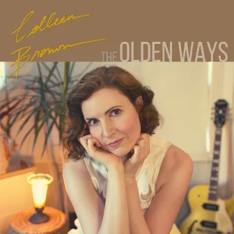 The Olden Ways by Colleen Brown