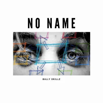 No Name by Bully Drillz