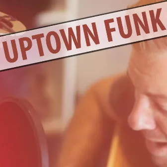 Uptown Funk by Tim Whybrow