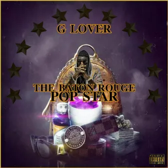 The Baton Rouge Pop Star by G Lover