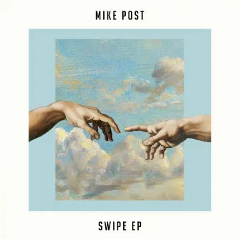 Swipe EP by Mike Post