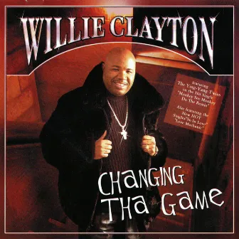 Changing Tha Game by Willie Clayton