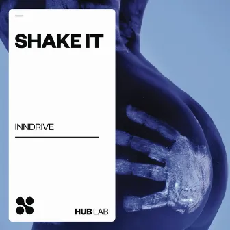 Shake It by INNDRIVE