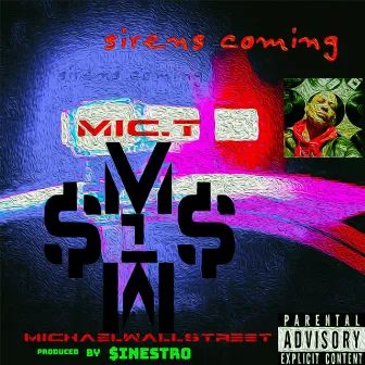 sirens coming by Mic.Tmichaelwallstreet