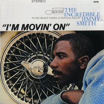 I'm Movin' On by Jimmy Smith