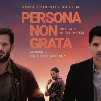 Persona non grata (Bande originale du film) by Nathaniel Méchaly