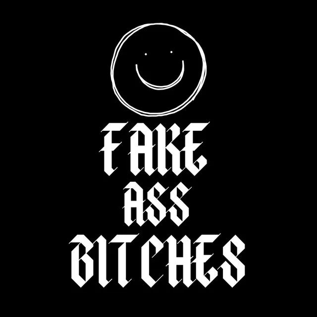 fakeass bitches