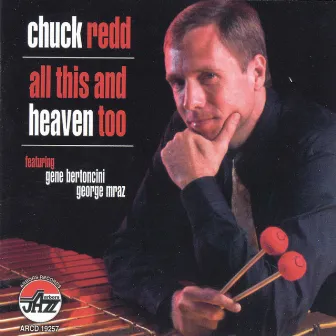 All This And Heaven Too by Chuck Redd